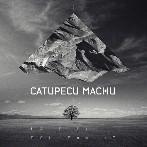 Catupecu Machu : La Piel del Camino